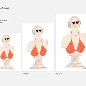 May include: A digital illustration of a bust sculpture wearing heart-shaped sunglasses and a red polka dot bikini top. The bust is on a stone pedestal. The image is available in three sizes: 18x24 inches, 20x30 inches, and 24x36 inches.