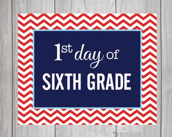 6TH GRADE  First Day & Last Day of School signs - Chevron Background