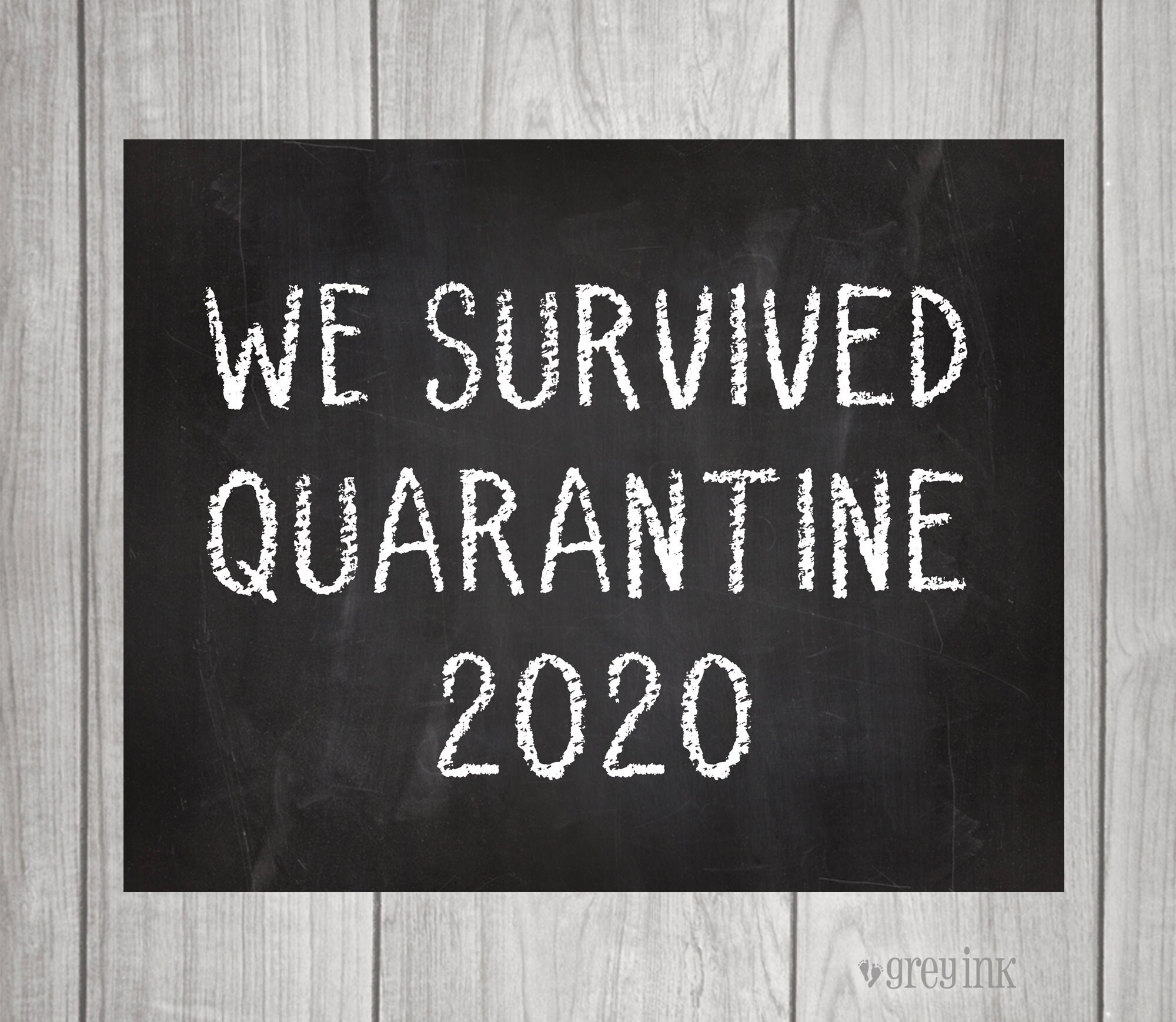 We Survived Quarantine 2020 Printable Sign Etsy