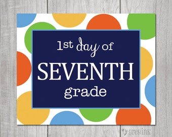 7th Grade - Multi Polka Dot- Back to School - First Day of School Sign- Teacher Signs