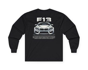 BMW M6 (F13) Long Sleeve Shirt - Unisex Full Sleeve Shirt Gift for Gearheads | Auto & Moto Inspired