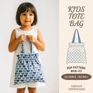 May include: A child holding a blue and white tote bag with a repeating pattern. The bag has blue handles and a drawstring closure. The image includes text: "KIDS TOTE BAG", "PDF PATTERN #KB-02", "BEGINNER FRIENDLY", and "INSTANT DOWNLOAD".