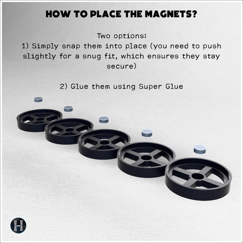 May include: Diagram illustrating how to place magnets. Text reads "HOW TO PLACE THE MAGNETS?" and "Two options: 1) Simply snap them into place... 2) Glue them using Super Glue." The image shows black circular objects and small silver magnets.