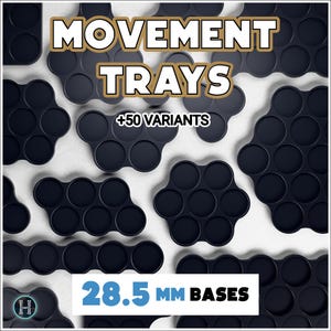 May include: Black movement trays with various configurations, designed for tabletop gaming. The trays are arranged on a white surface, with text that reads "MOVEMENT TRAYS", "+50 VARIANTS", and "28.5 MM BASES".