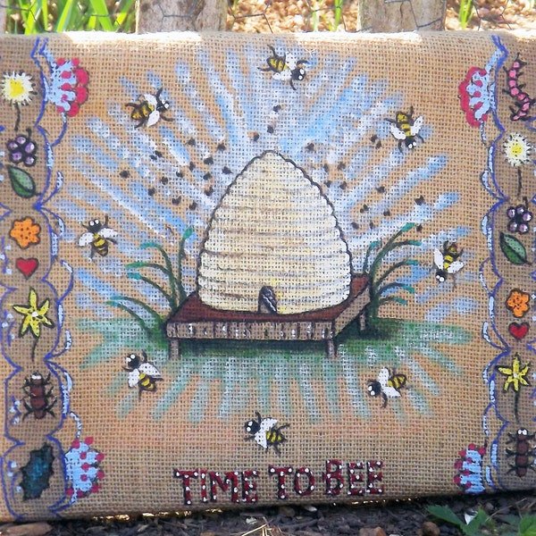 Beehive Painting, Bee Art, Hand Painted Bees, Framed Honey Bee Hive, Garden Wall Hanging, Rustic Painting on Burlap, "Time to Bee"