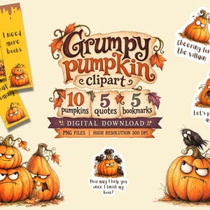 Könnte beinhalten: Ein digitales Download-Set mit mürrischen Kürbis-Cliparts, bestehend aus 10 Kürbissen, 5 Zitaten und 5 Lesezeichen. Die Grafiken zeigen orangefarbene Kürbisse mit wütenden Gesichtsausdrücken, herbstlichen Blättern und schwarzen Raben.