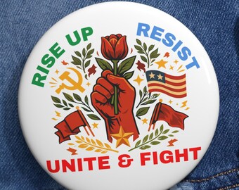 Rise Up Resist Unite & Fight Button Pin – Protest Pin Badge, Activist Pin, Political Statement Button, Resistance Art