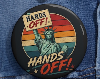 Hands Off Button, Statue of Liberty Protest Pin, Political Activist Badge, Retro Protest Art, Freedom Rights Pin, Democracy Sticker