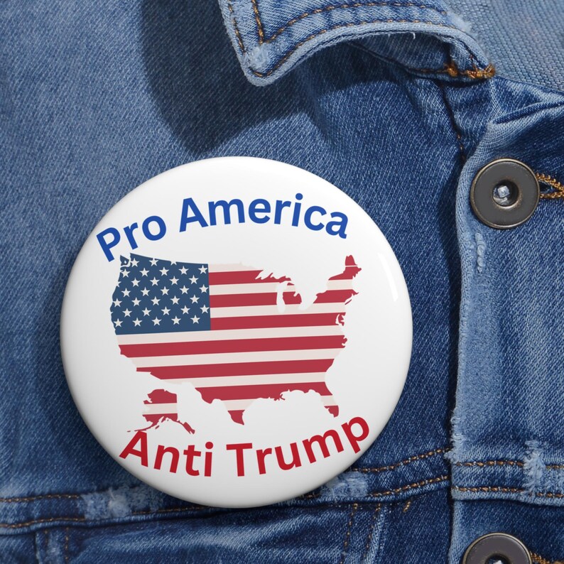 Pro America Anti Trump Button, USA Flag Map Pin, Political Protest ...
