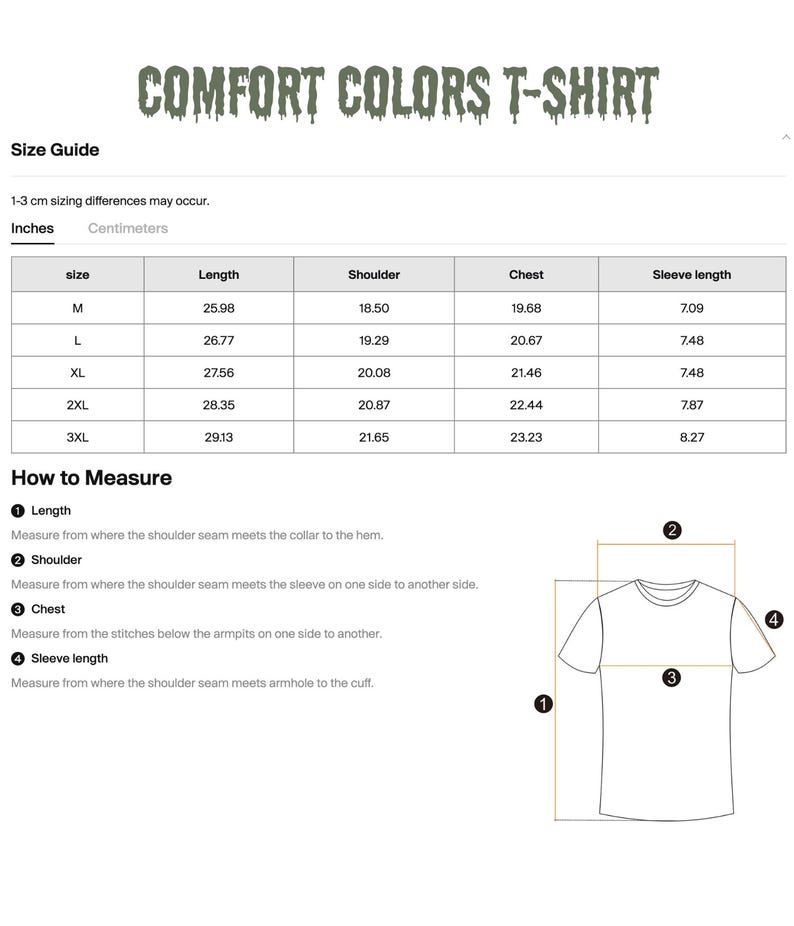 May include: Image of a white background with a size guide for a Comfort Colors T-shirt. The guide includes measurements in inches for length, shoulder, chest, and sleeve length for sizes M, L, XL, 2XL, and 3XL. Instructions on how to measure are also included.