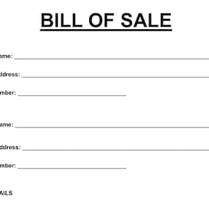 May include: A white document titled BILL OF SALE in black text. It features blank lines for Seller's Name, Seller's Address, Phone Number, Buyer's Name, Buyer's Address, and Phone Number, followed by a section labeled ITEM DETAILS at the bottom.