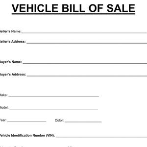 May include: A blank vehicle bill of sale form with the title "VEHICLE BILL OF SALE" at the top. The form includes fields for seller and buyer information, vehicle details like make, model, year, color, and VIN.