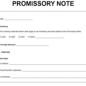 May include: A blank promissory note template with the title "PROMISSORY NOTE" at the top. The document includes fields for the date, currency selection (USD, GBP, CAD), principal amount, and borrower information, including full name, phone number, and address.