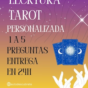 May include: A promotional graphic with text in white and a gradient background of purple, orange, and yellow. The text reads "LECTURA TAROT PERSONALIZADA 1 A 5 PREGUNTAS ENTREGA EN 24H". Three blue tarot cards are displayed with white hands reaching up.