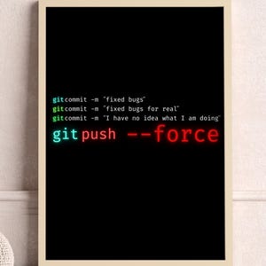 Lustiges Programmierer Poster Geschenk Entwickler Humor Wandbild I IT Nerd Geek Büro Deko I Coding Print minimalistisch I git push force