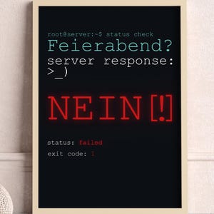 Lustiges IT Poster I Programmierer Kunstdruck Wanddeko Home Office I Informatik Terminal Design I Geschenk Sysadmins I Nerd Geek Wandbild