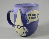Garden Gnome quot I 39 m Sexy I Gnome It quot Quote Talk Bubble Coffee Mug Tea Cup Blue Purple Lavender White Handmade Ceramics Pottery