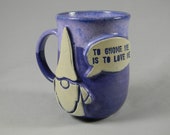 Garden Gnome quot To Gnome Me Is To Love Me quot Quote Talk Bubble Coffee Mug Tea Cup Blue Purple Lavender White Handmade Ceramics Pottery