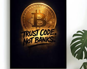 TRUST CODE NoT BANKS Poster | Bitcoin Wall Art | Crypto Statement Typography Print | Modern Rebel Decor