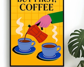 BUT FIRST, COFFEE Poster – Retro Vintage Illustration, Coffee Poster - Kitchen & Home Wall Art