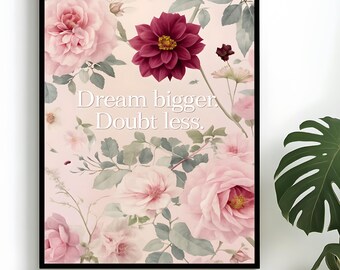 DREAM BIGGER Floral Poster – Vintage Illustration, Flower Poster Home Wall Art