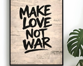 MAKE LOVE Not WAR Poster | Editorial Peace Wall Art | Bold Typography Statement Print | Modern Rebel Decor