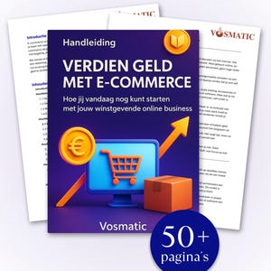 Op de afbeelding: Een afbeelding die e-commerce promoot met de tekst "VERDIEN GELD MET E-COMMERCE" en "Hoe je vandaag nog kunt starten met jouw winstgevende online business." De afbeelding bevat een computermonitor, winkelwagen, euroteken en een doos. De tekst "50+ pagina's" is ook aanwezig.