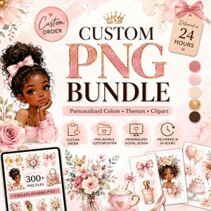 May include: A digital art design for a custom PNG bundle, featuring personalized colours, themes, and clipart. The design includes a portrait of a girl, flowers, and various design elements in pink and gold. Text includes "Custom PNG Bundle" and "Delivered in 24 Hours."
