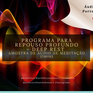 May include: An image with a vibrant, abstract background of swirling orange, yellow, and pink colors. Text in Portuguese reads "PROGRAMA PARA REPOUSO PROFUNDO - DEEP REST" and "AMOSTRA DE ÁUDIO DE MEDITAÇÃO (1min)". A small illustration of a person holding a Portuguese flag is in the upper right corner.