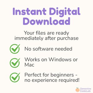 May include: A digital download graphic with the text "Instant Digital Download" in purple. The image highlights that files are ready immediately after purchase, no software is needed, and works on Windows or Mac. It is perfect for beginners.