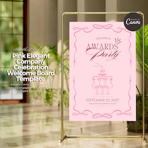 May include: A pink welcome board template for an awards party, displayed on a gold stand. The sign features the text "Welcome to Awards Party" in elegant script, with a champagne glass design. The date is September 28, 2027.