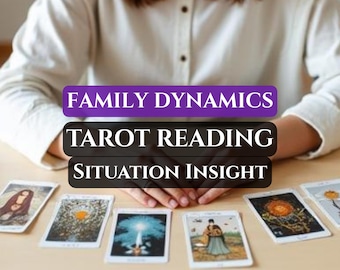 Lectura de Tarot Familiar / Dinámica Familiar y Análisis de la Situación