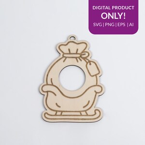 May include: A wooden Christmas ornament in the shape of Santa's bag of gifts on a sleigh. The ornament has a circular opening in the center and a small tag. The text "DIGITAL PRODUCT ONLY!" is in a purple rectangle.