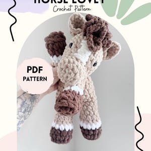 May include: A crocheted horse lovey in shades of beige and brown, with white accents on the legs. The text "HORSE LOVEY Crochet Pattern" and "PDF PATTERN" are displayed. The horse has a fluffy mane and a friendly expression.