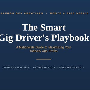 Op de afbeelding: Een donkerblauwe boekomslag met de titel The Smart Gig Driver's Playbook: A Nationwide Guide to Maximizing Your Delivery App Profits. De tekst Saffron Sky Creatives, Route & Rise Series, Strategy, Not Luck, Any App, Any City, Beginner-Friendly is zichtbaar.