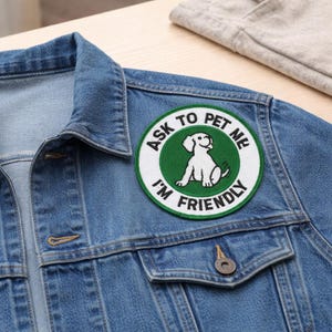 Ask To Pet Me I'm Friendly Dog Embroidered Patch, Funny Dog Patch, Pet Lover Jacket Patch, Backpack Patch, Cute Dog Badge