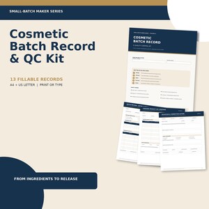 May include: A Cosmetic Batch Record & QC Kit featuring 13 fillable records in A4 and US Letter sizes. The document set includes a main record sheet, batch record, finished product QC, and deviation & corrective action forms with blue and tan accents.