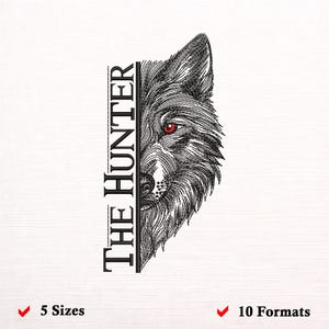 Puede incluir: Un diseño de bordado digital en blanco y negro que muestra la mitad derecha de una cara de lobo con un ojo rojo, junto al texto vertical THE HUNTER. Debajo del diseño, marcas de verificación rojas acompañan el texto 5 Sizes y 10 Formats.