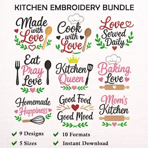 May include: A digital collection titled KITCHEN EMBROIDERY BUNDLE featuring nine distinct embroidery designs with kitchen-themed text and graphics including spoons, forks, whisks, rolling pins, chef hats, and hearts in red, pink, black, and green colors.