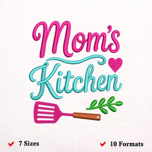Mom's Kitchen Embroidery Design, Mother's Day Machine Embroidery File, Kitchen Apron Towel Pattern, Spatula Heart Quote, 7 Sizes