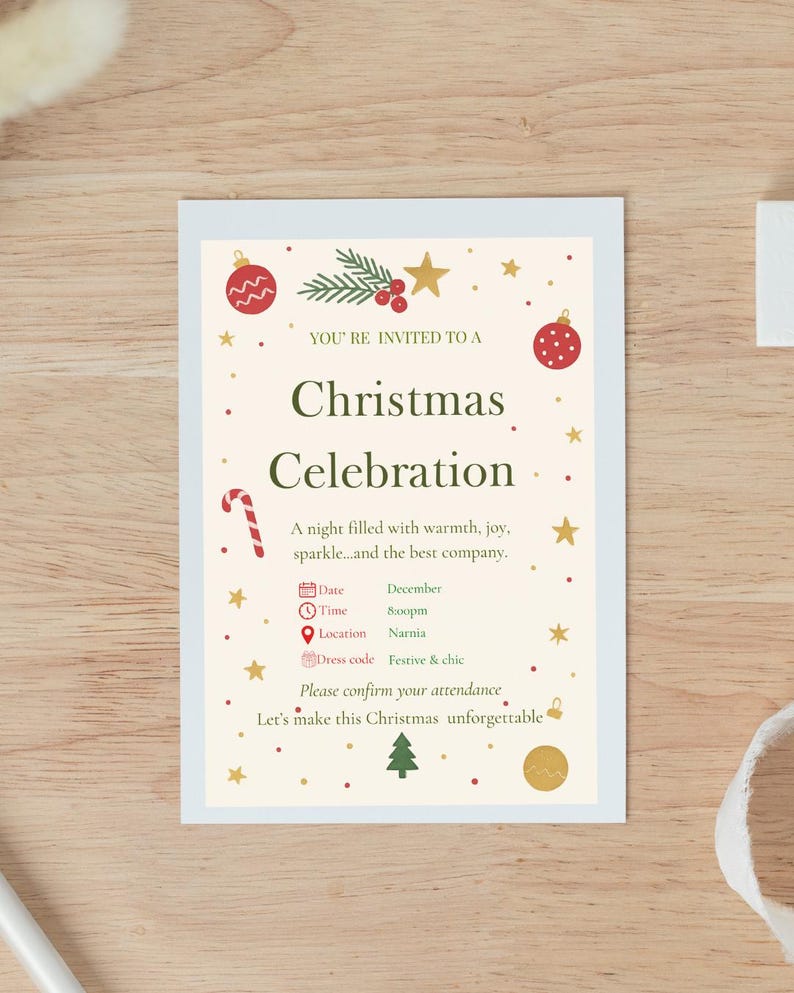 May include: A Christmas Celebration invitation card with festive graphics. The card features text, stars, ornaments, and a Christmas tree. The invitation includes details for a December event at 8:00 pm in Narnia, with a festive and chic dress code.