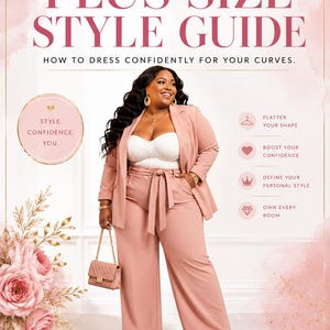 Peut inclure: Une femme en tailleur rose pose devant un fond rose. Le texte indique "The Plus Size Style Guide" et "How to Dress Confidently for Your Curves." L'image comprend également le texte "Style. Confidence. You."