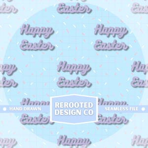 May include: A repeating pattern featuring the text "Happy Easter" in lilac against a pale blue backdrop. The design includes a grid, small pink and white sprinkles, and the text "REROOTED DESIGN CO". A seamless file.