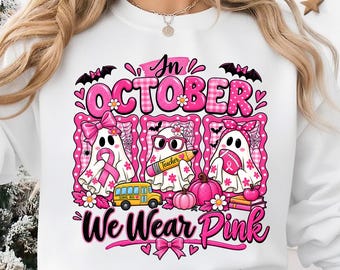 In October We Wear Pink PNG | Pink Ribbon October PNG | Breast Cancer Awareness Design | Teacher Halloween PNG | Ghost School
