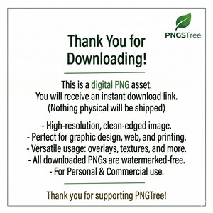 May include: White background with green border and text: "Thank You for Downloading!" and "PNGSTree" logo. Text details a digital PNG asset, instant download, high-resolution, clean-edged image, perfect for graphic design, web, and printing.