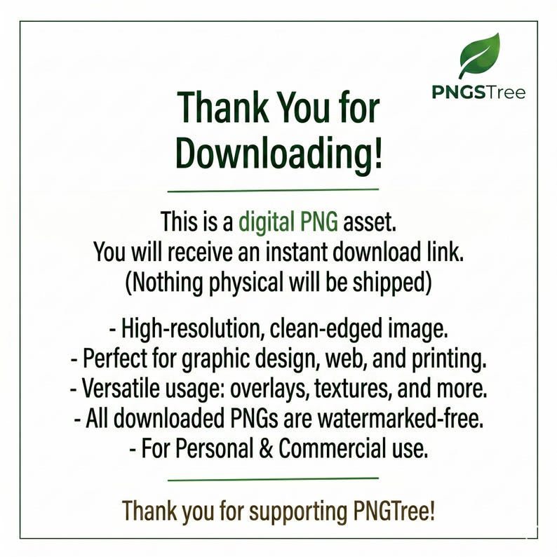May include: White background with green border and text: "Thank You for Downloading!" and "PNGSTree" logo. Text details a digital PNG asset, instant download, high-resolution, clean-edged image, perfect for graphic design, web, and printing.