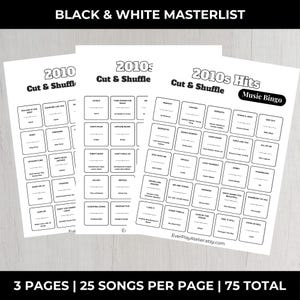 Puede incluir: Tres tarjetas de bingo en blanco y negro con t&iacute;tulos de canciones de la d&eacute;cada de 2010. Las tarjetas est&aacute;n etiquetadas como "Cut & Shuffle" y "Music Bingo". La parte superior de la imagen dice "Black & White Masterlist". El texto inferior indica 3 p&aacute;ginas, 25 canciones por p&aacute;gina y 75 en total.