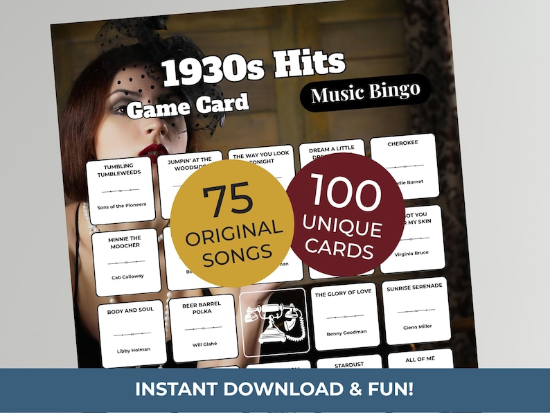 May include: A vintage-themed game card for 1930s Hits Music Bingo. The design features a woman in a flapper-style outfit, with text that reads "75 Original Songs" and "100 Unique Cards." The card includes song titles and the words "Instant Download & Fun!"