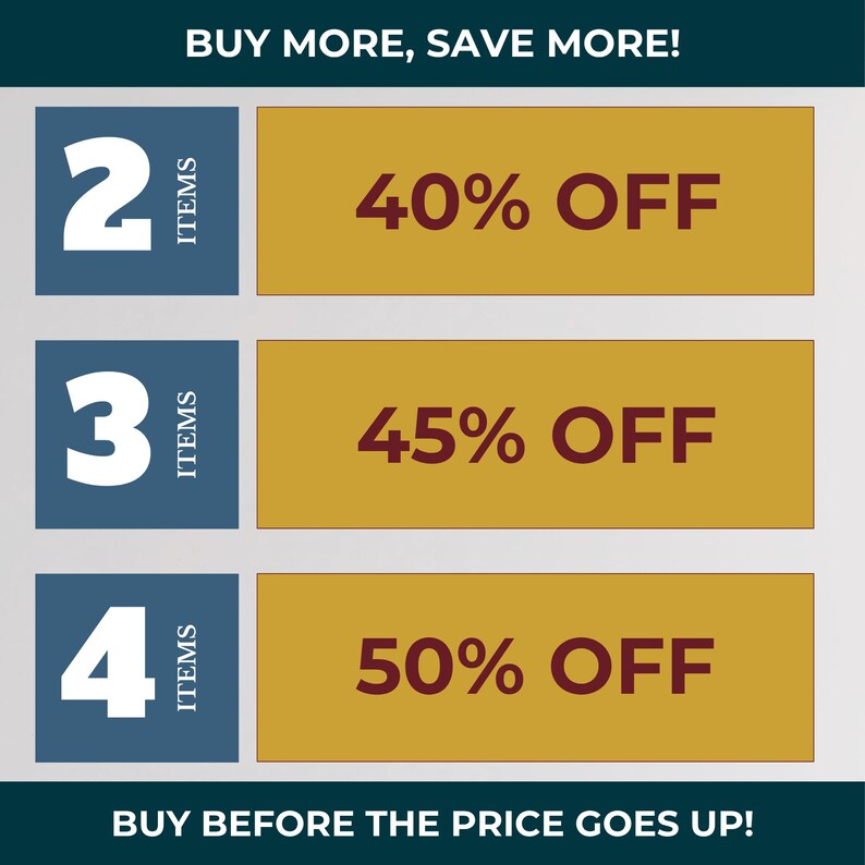 May include: Promotional graphic with text "BUY MORE, SAVE MORE!" and "BUY BEFORE THE PRICE GOES UP!". It shows discounts: 40% off for 2 items, 45% off for 3 items, and 50% off for 4 items. The numbers are in white boxes, and the percentages are in gold boxes.