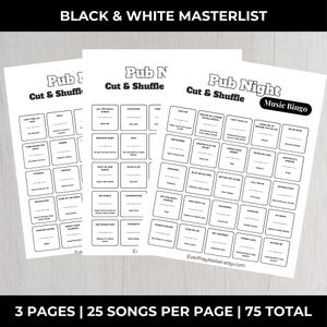 K&ouml;nnte beinhalten: Drei schwarz-wei&szlig;e Bingo-Spielbl&auml;tter mit Songtiteln. Der Text "BLACK & WHITE MASTERLIST" steht oben. Die Bl&auml;tter sind mit "Pub Night Cut & Shuffle" und "Music Bingo" beschriftet. Der Text unten lautet "3 PAGES | 25 SONGS PER PAGE | 75 TOTAL".